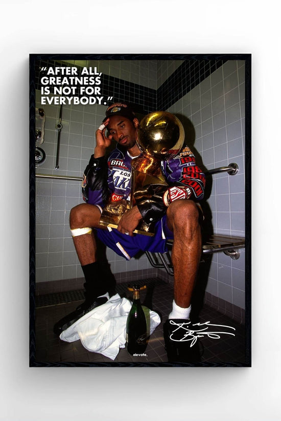 Kobe - After All Greatness Is Not For Everybody