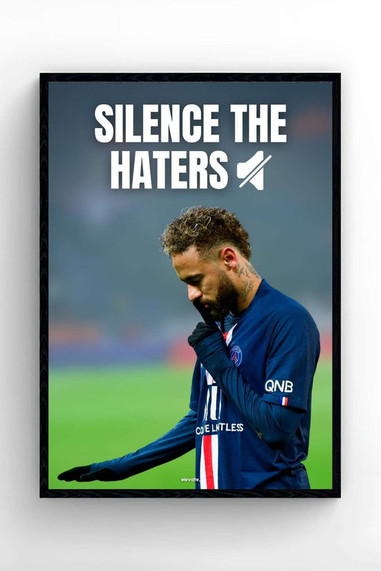 Neymar - Silence the Haters