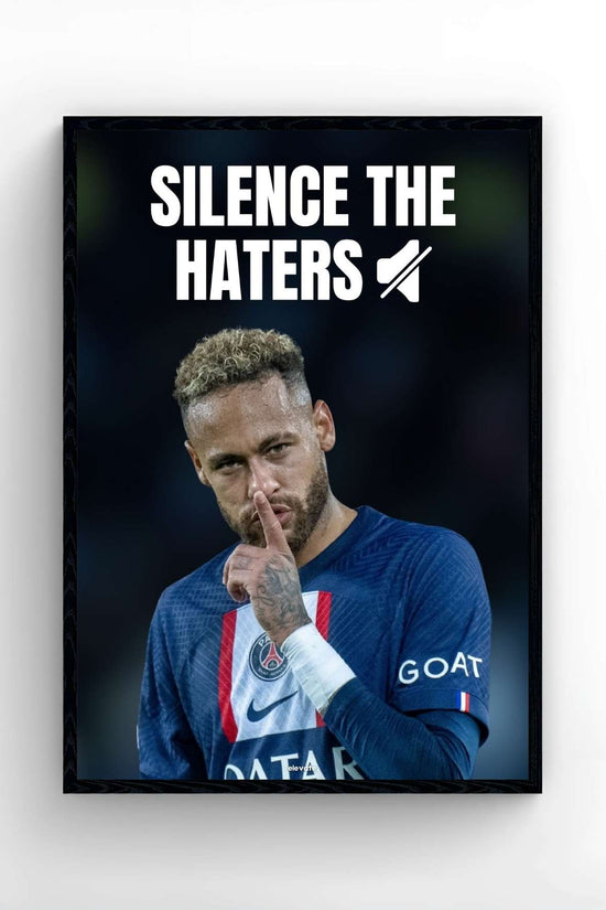 Neymar - Silence the Haters