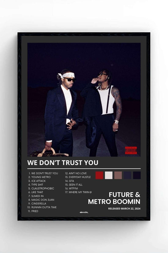 Future & Metro Boomin - WE DON'T TRUST YOU