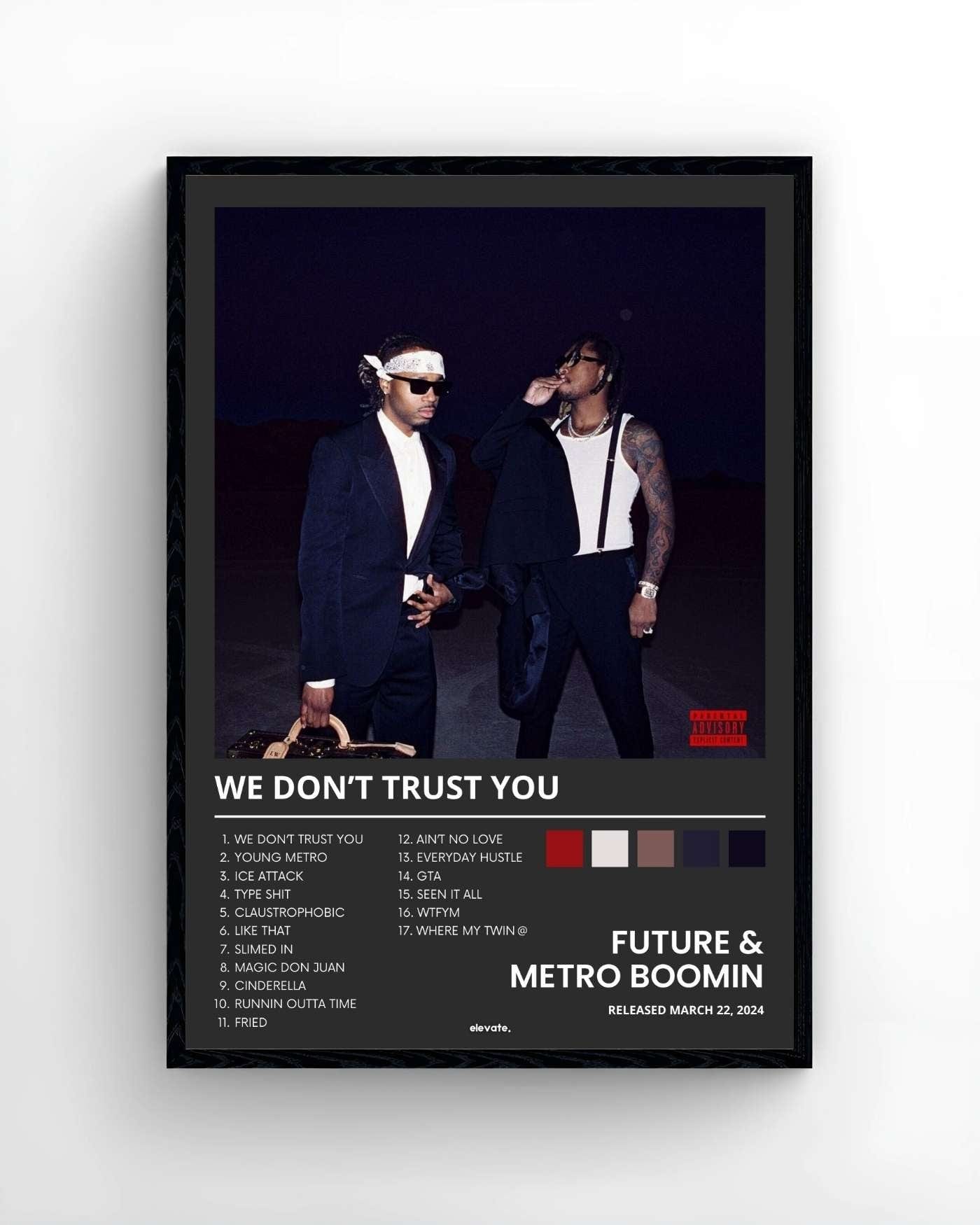 Future & Metro Boomin - WE DON'T TRUST YOU