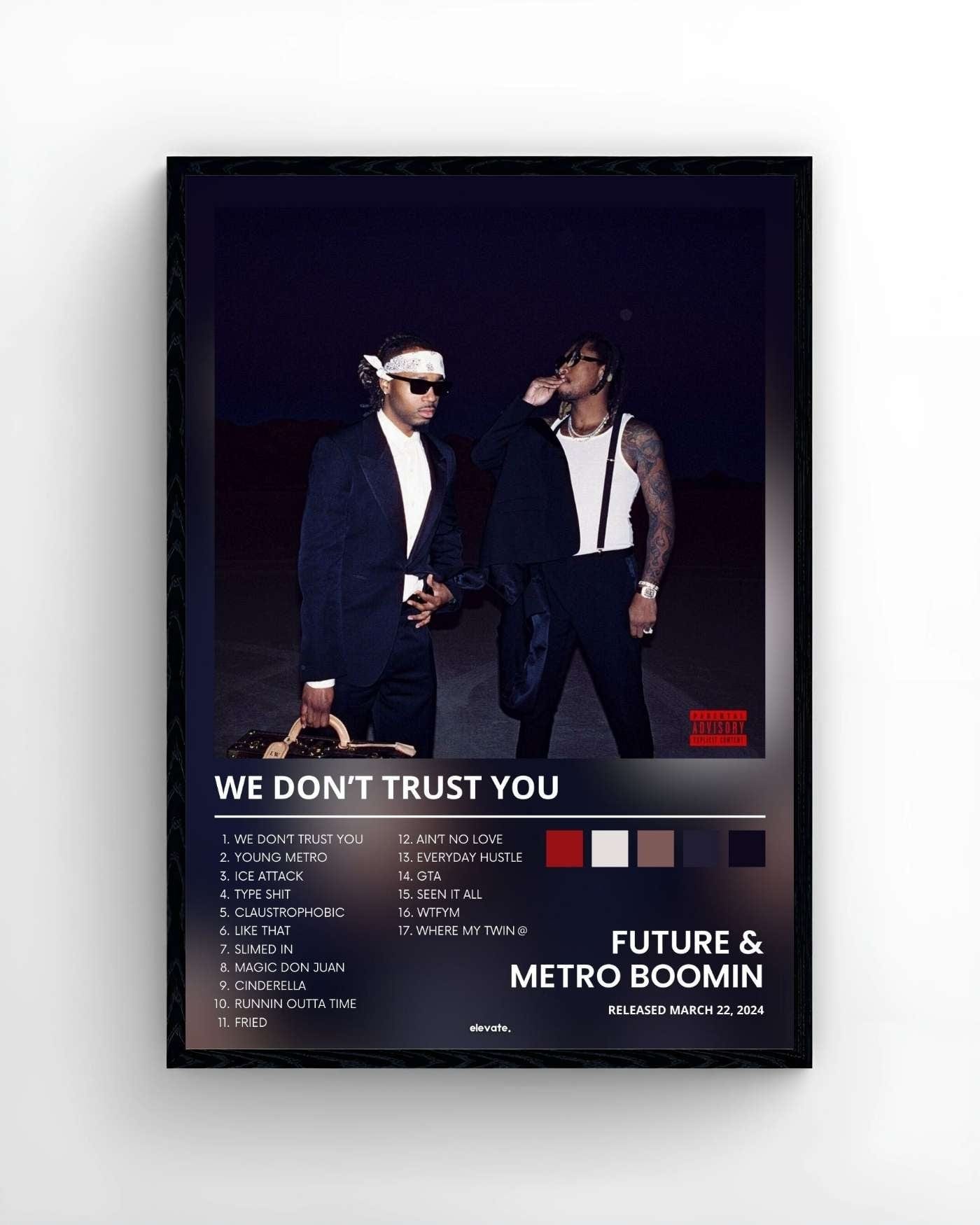 Future & Metro Boomin - WE DON'T TRUST YOU