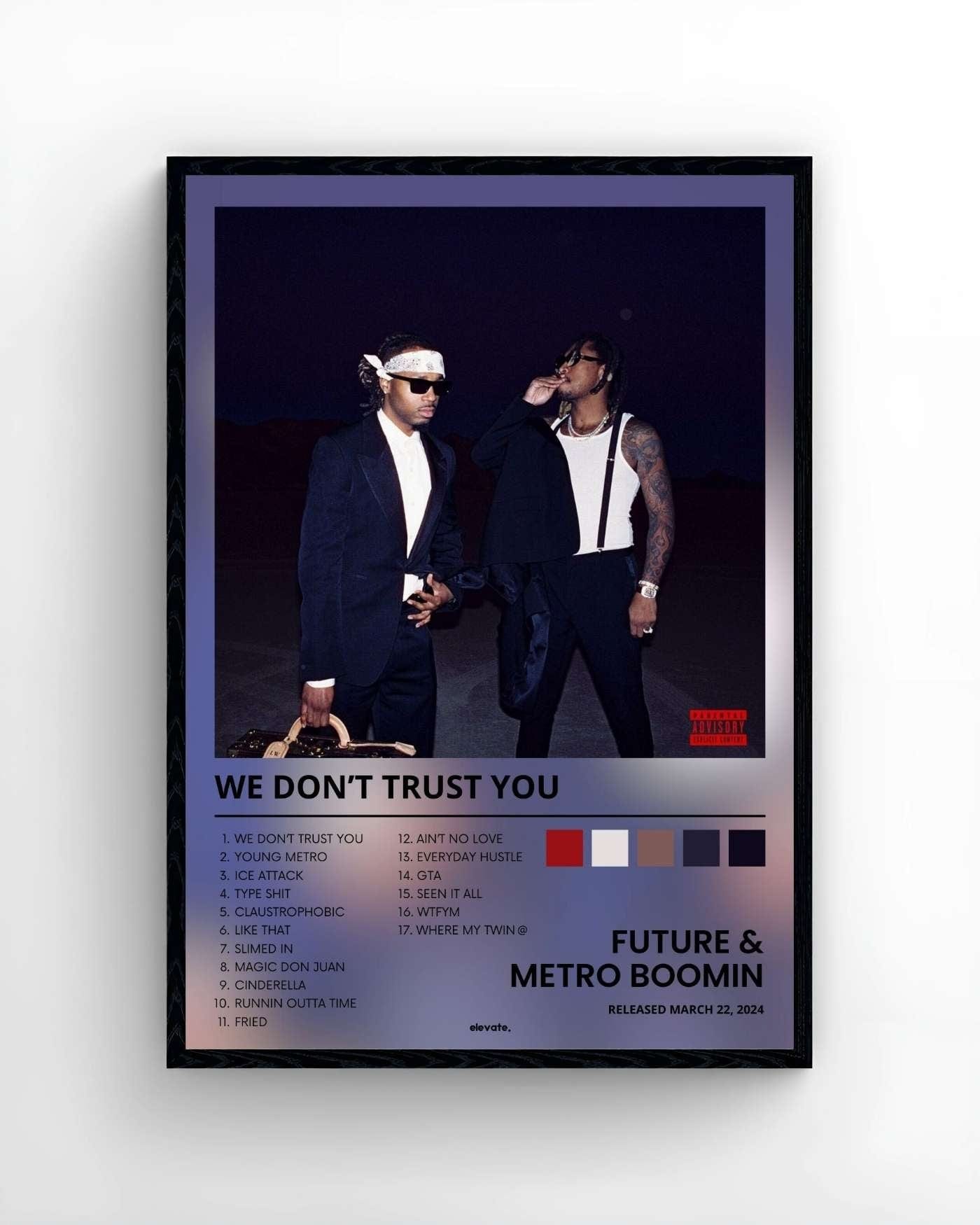 Future & Metro Boomin - WE DON'T TRUST YOU