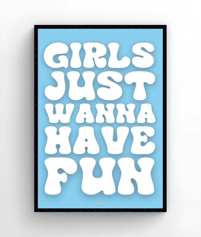 Girls Just Wanna Have Fun - Elevate