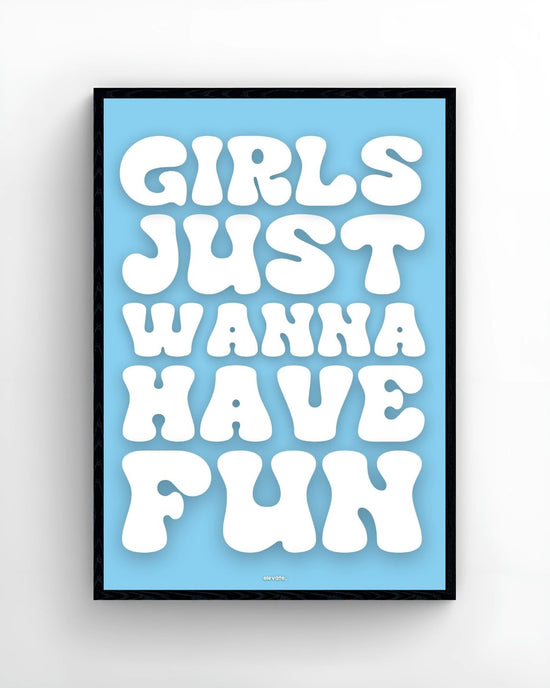 Girls Just Wanna Have Fun