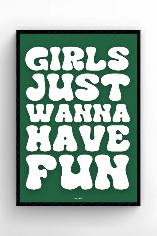 Girls Just Wanna Have Fun