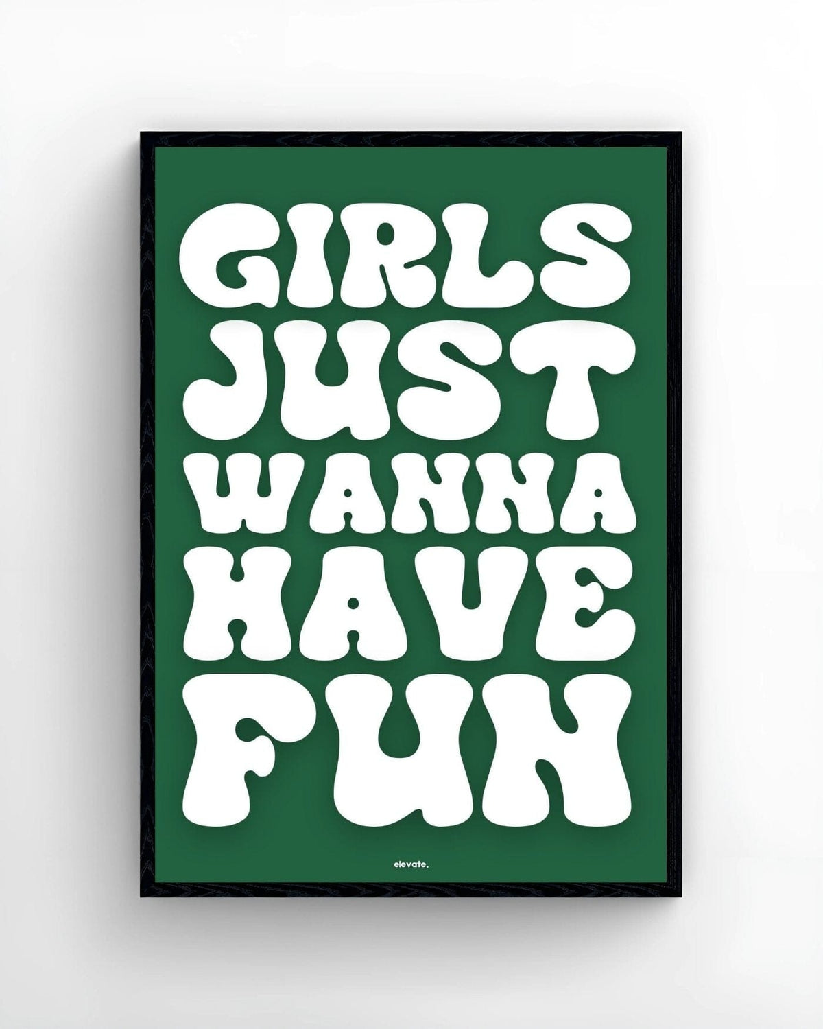 Girls Just Wanna Have Fun - Elevate