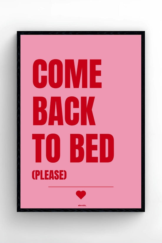 Come Back To Bed (Please)