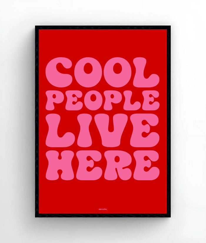 Cool People Live Here - Elevate