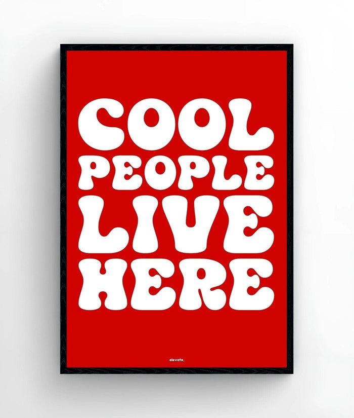 Cool People Live Here - Elevate