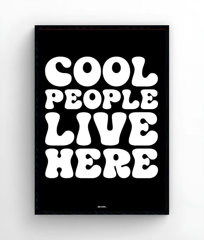 Cool People Live Here - Elevate