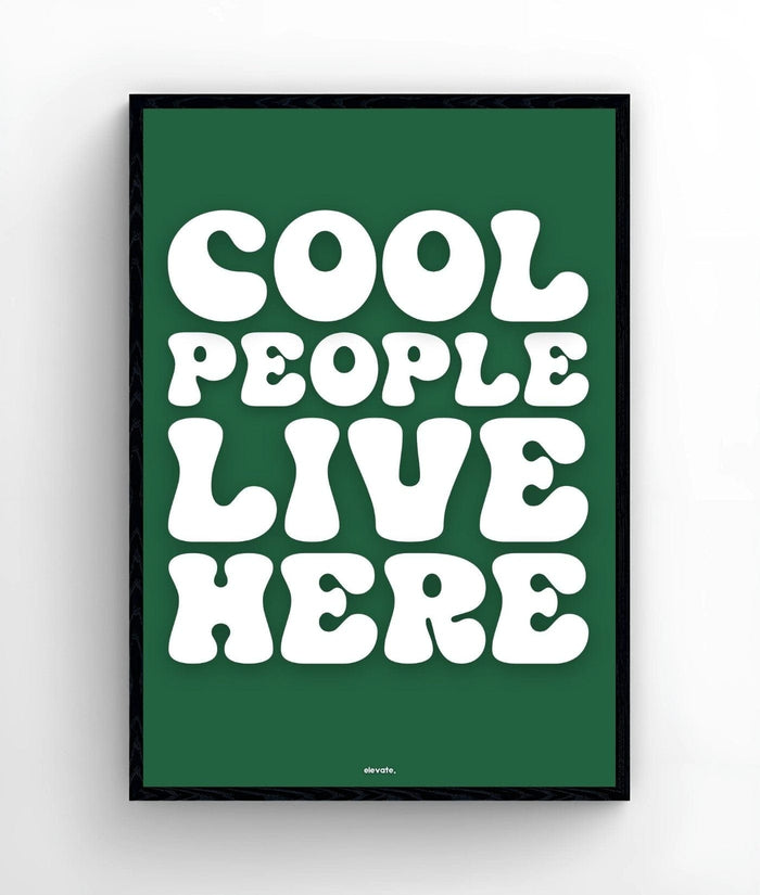 Cool People Live Here - Elevate
