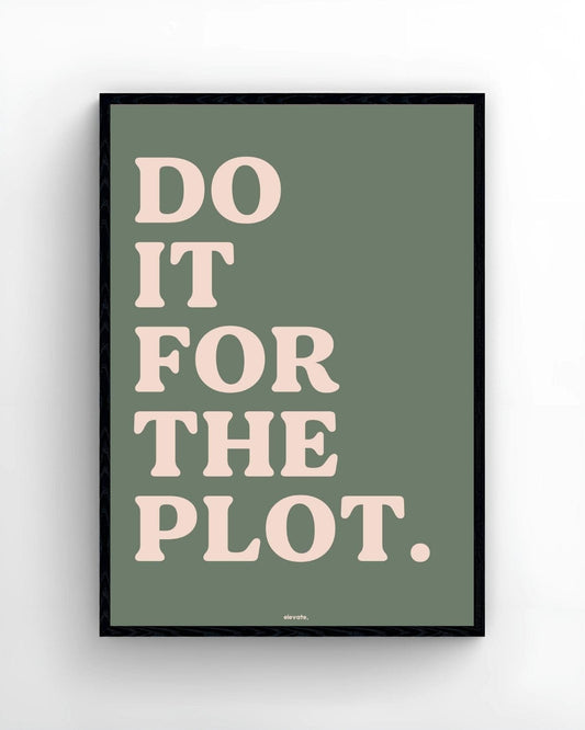 Do It For The Plot.