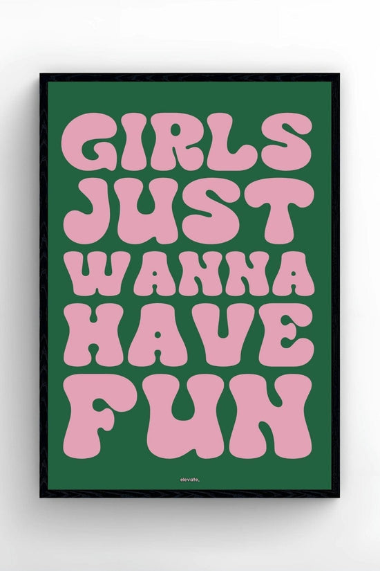 Girls Just Wanna Have Fun