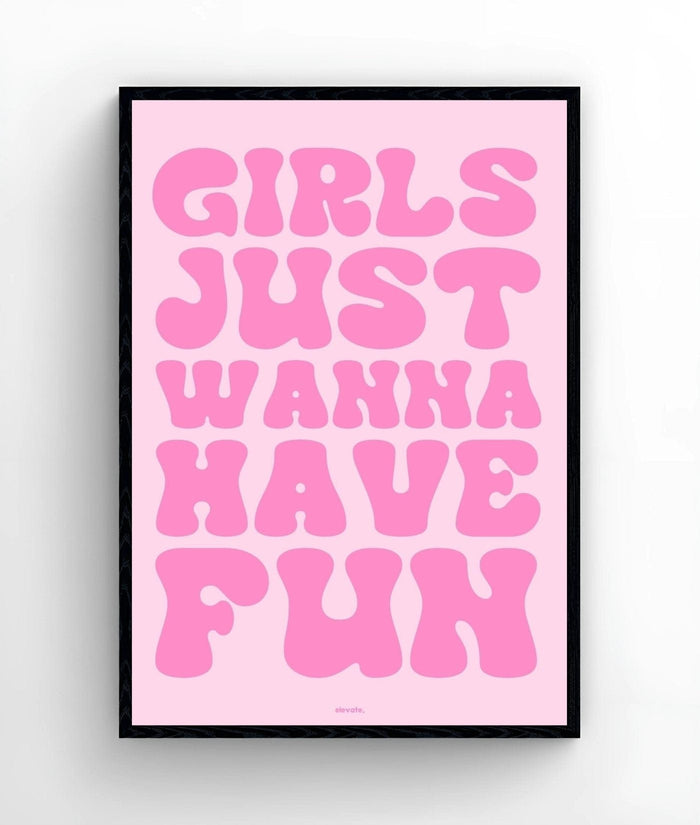 Girls Just Wanna Have Fun - Elevate