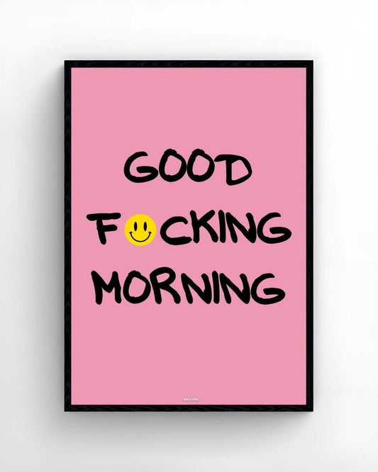 Good F:)cking Morning