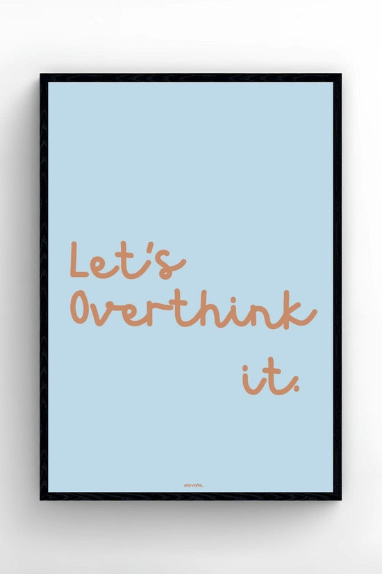 Let's Overthink It.