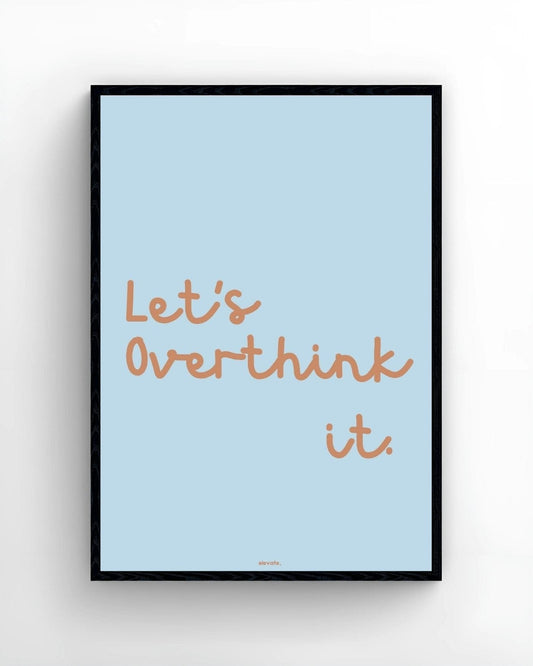Let's Overthink It.