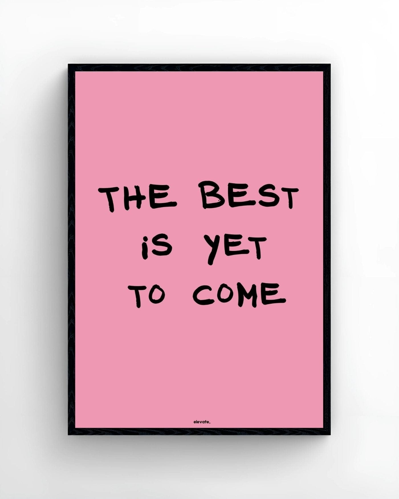 The Best Is Yet to Come