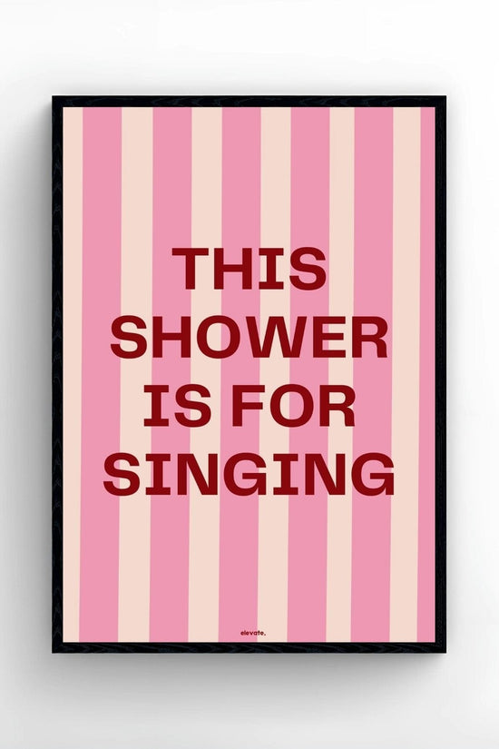 This Shower Is For Singing