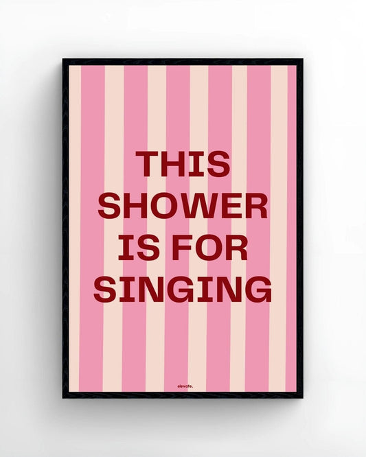 This Shower Is For Singing