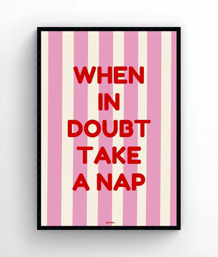 When in Doubt Take a Nap - Elevate