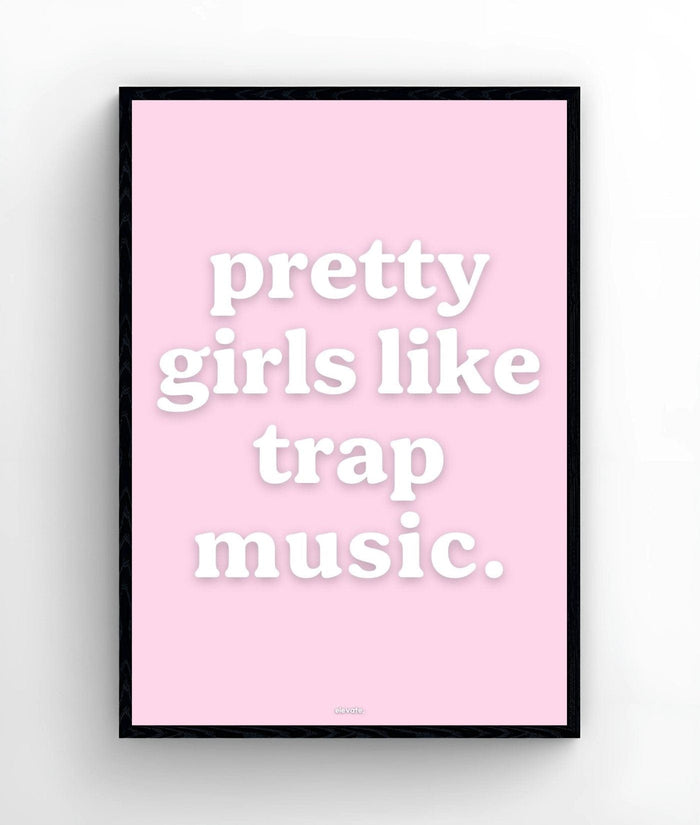 Pretty Girls Like Trap Music - Elevate
