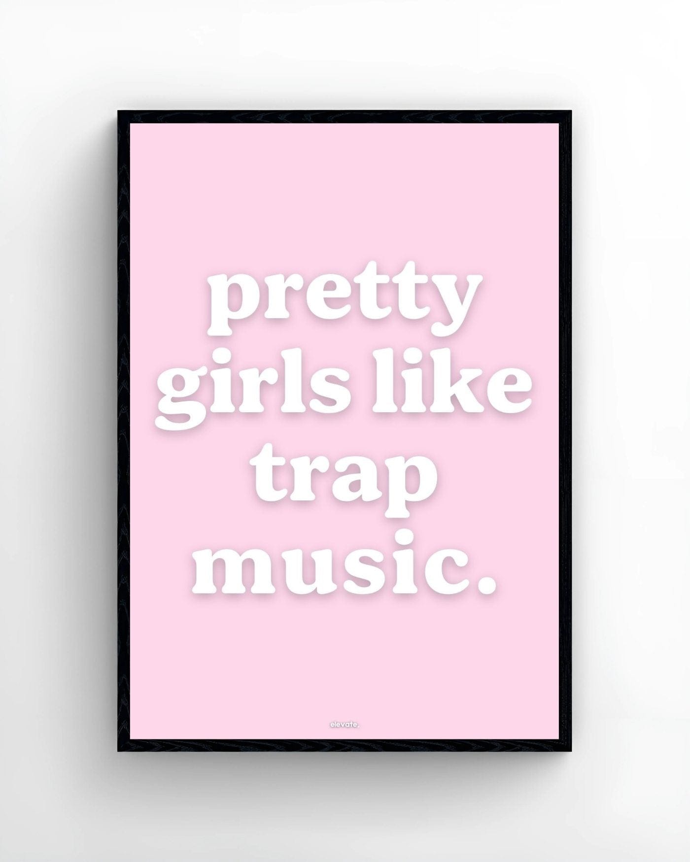 Pretty Girls Like Trap Music