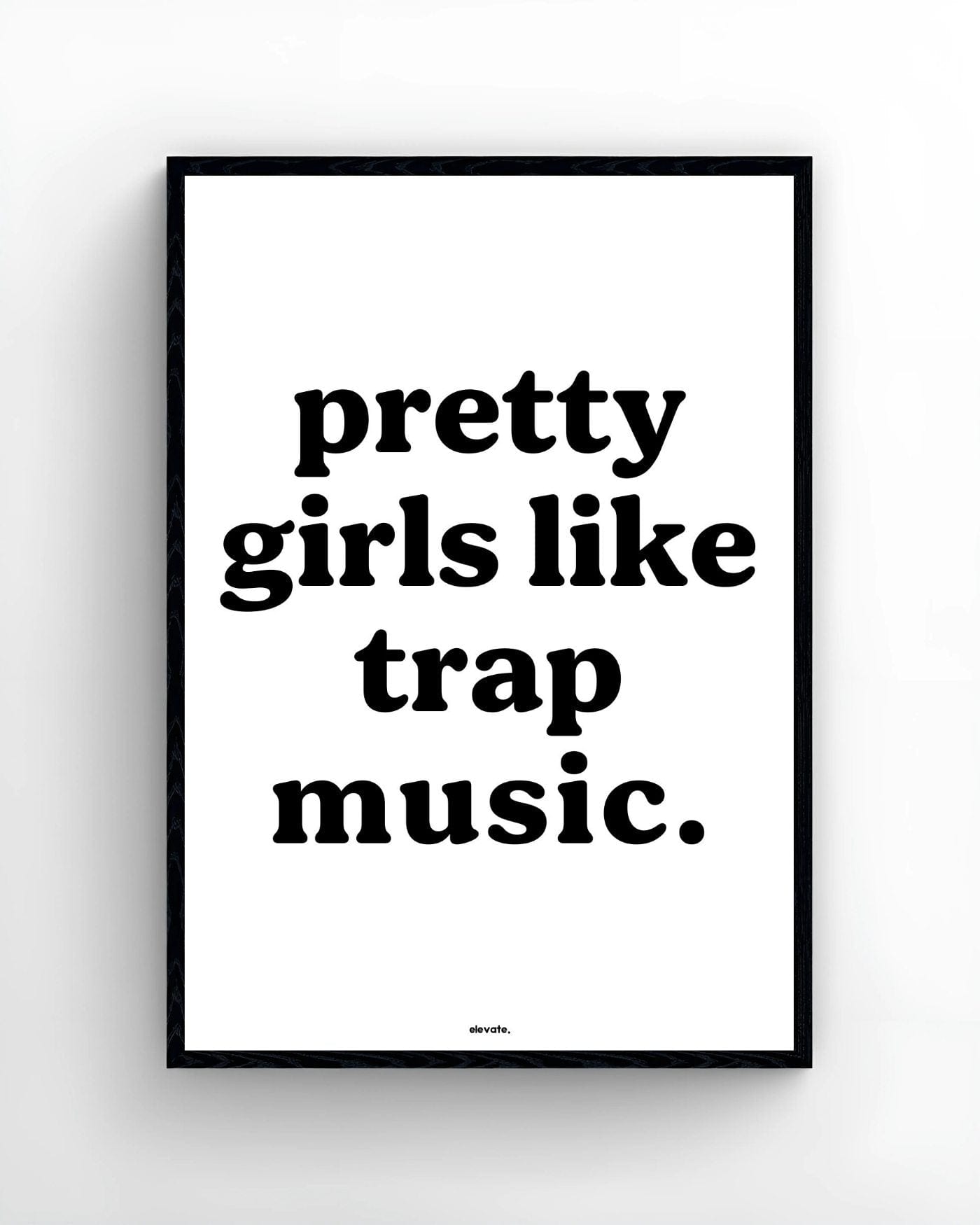 Pretty Girls Like Trap Music