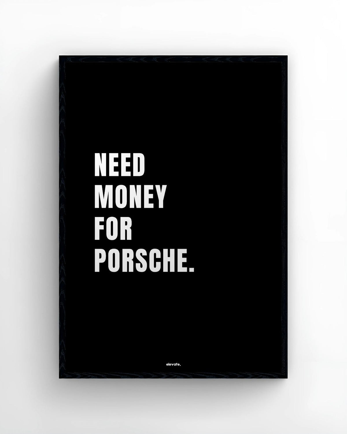 Need Money for Porsche - Elevate