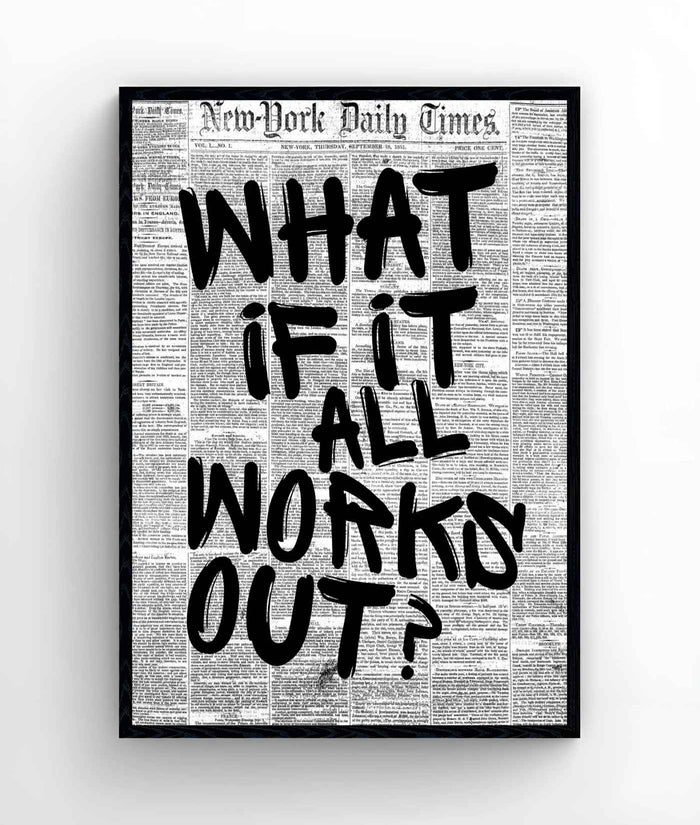 What If It All Works Out
