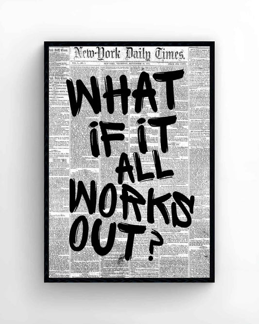 What If It All Works Out