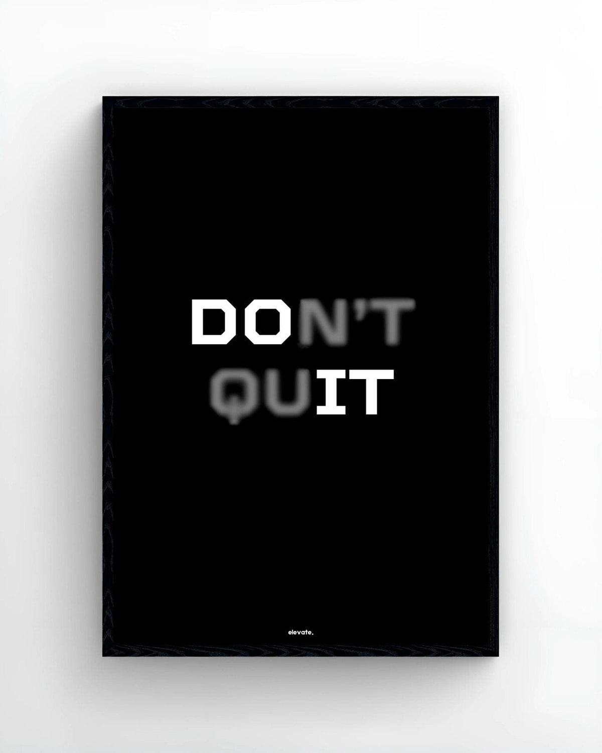 Don't Quit - Elevate