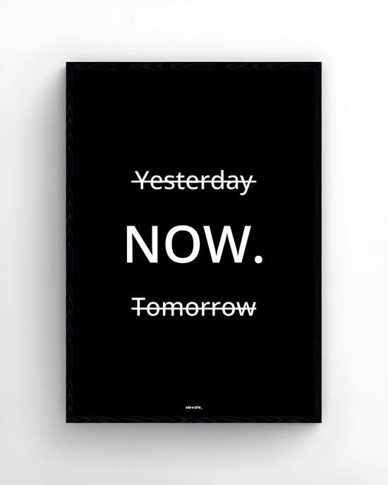 Yesterday Now. Tomorrow