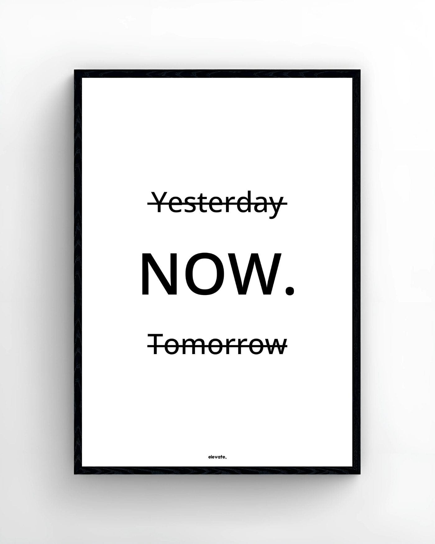 Yesterday Now. Tomorrow