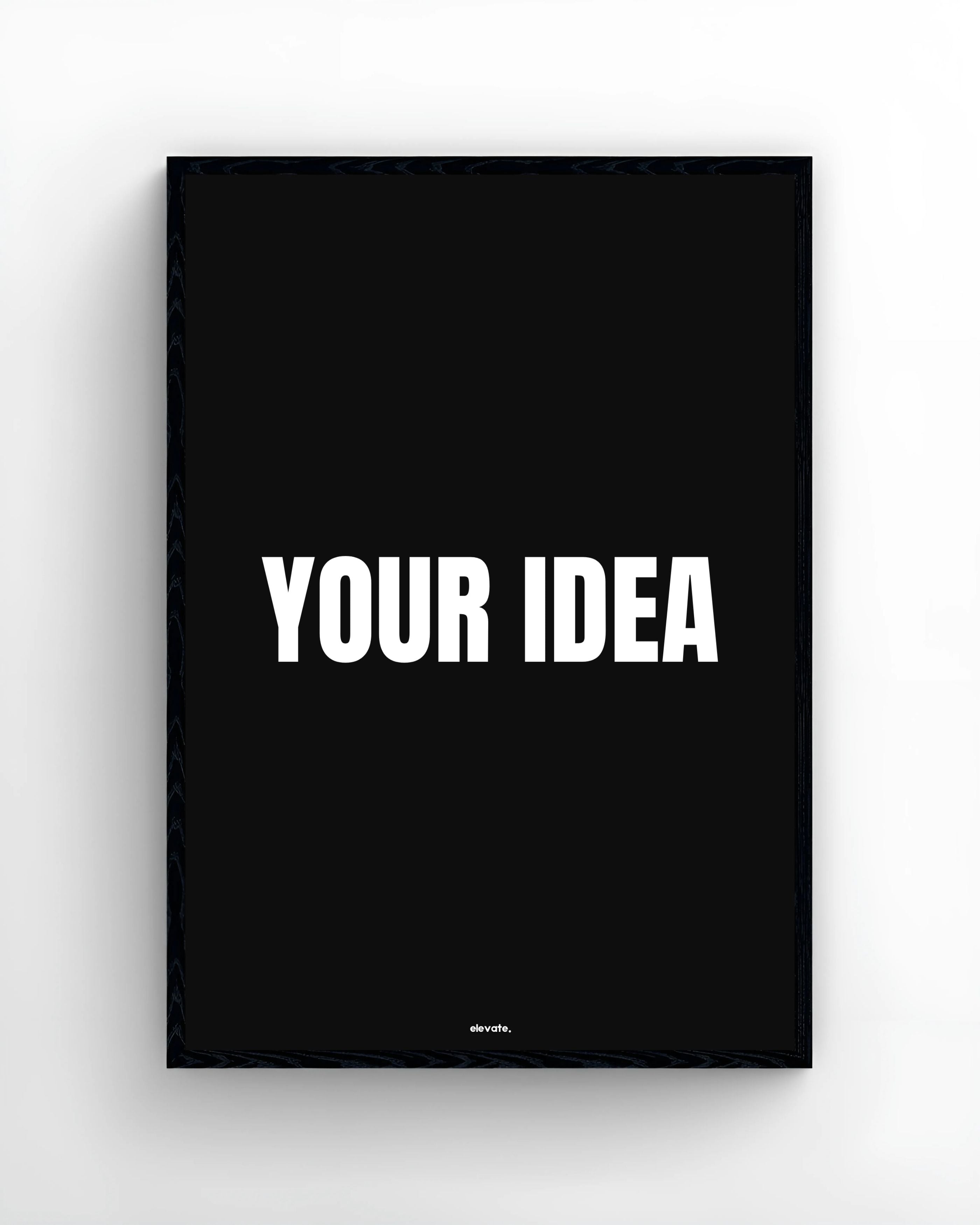 Custom - Your Idea