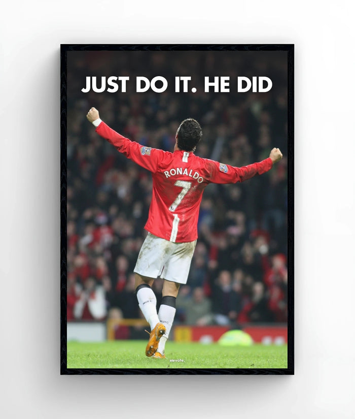 Cristiano Ronaldo - Just do It. He did