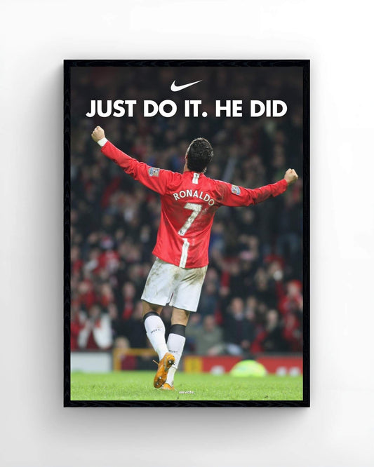 Cristiano Ronaldo - Just do It. He did