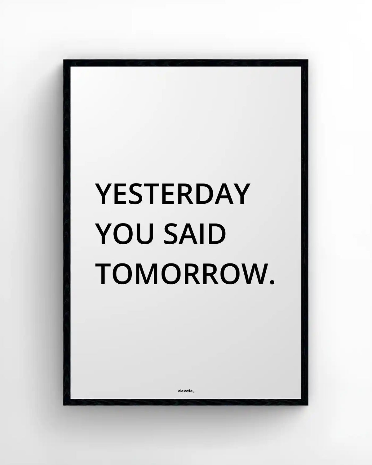 Yesterday You Said Tomorrow - Elevate
